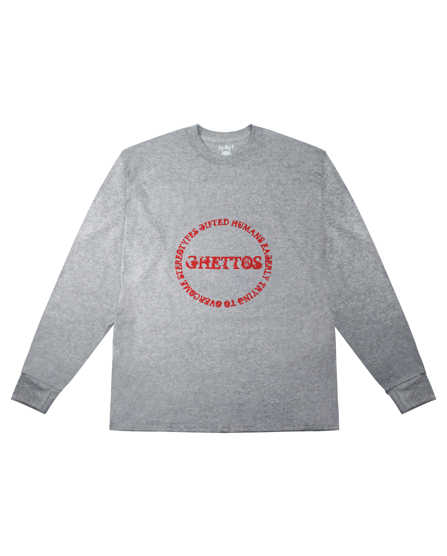 G.H.E.T.T.O.S. AROUND L/S T-SHIRT